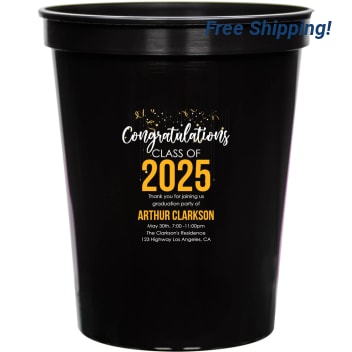 Congratulations Class Of 2025 Thank You For Joining Us Graduation Party Of 16oz Stadium Cups Style 172384