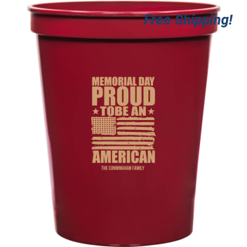 Memorial Day Proud To Be An American Tobe 16oz Stadium Cups Style 172769