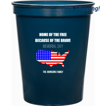 Home Of The Free Because Of The Brave Memorial Day 16oz Stadium Cups Style 173081