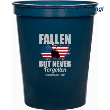 Fallen But Never Forgotten 16oz Stadium Cups Style 172796