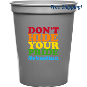 Don't Hide Your Pride 16oz Stadium Cups Style 173093