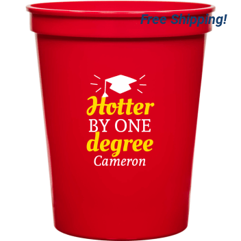 Hotter By One Degree 16oz Stadium Cups Style 171109