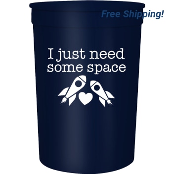 Wedding Just Need Some Space 16oz Stadium Cups Style 101549
