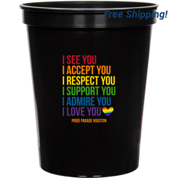 I See You Accept Respect Support Love Admire 16oz Stadium Cups Style 173533
