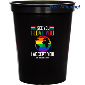 I See You I Love You I Accept You 16oz Stadium Cups Style 173203