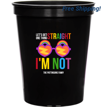 Let's Get One Thing Straight I'm Not Lets 16oz Stadium Cups Style 173178