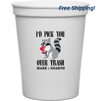 I'd Pick You Over Trash Mark Sharon 16oz Stadium Cups Style 169587