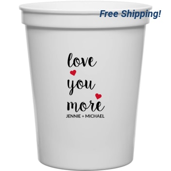 Love You More Jennie Michael 16oz Stadium Cups Style 169577