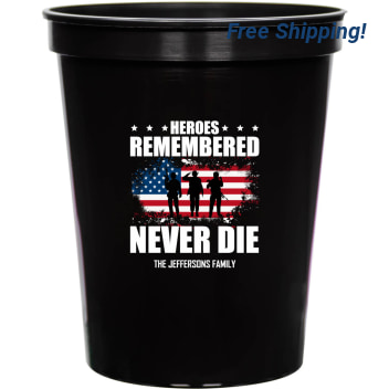Heroes Remembered Never Die 16oz Stadium Cups Style 172798