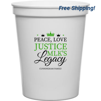 Peace Love Justice Mlk's Legacy Mlks 16oz Stadium Cups Style 169434
