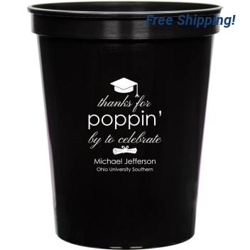 Thanks For Poppin By To Celebrate 16oz Stadium Cups Style 172742