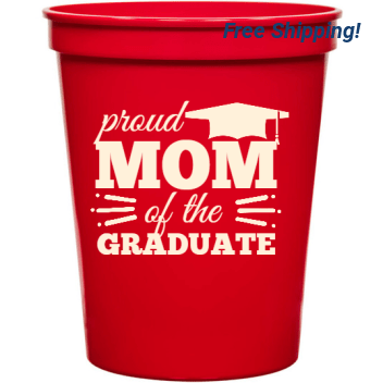 Parties & Events Proud Mom Of The Graduate 16oz Stadium Cups Style 132858