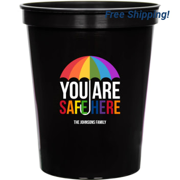 You Are Safe Here 16oz Stadium Cups Style 173213