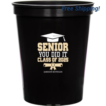 Senior You Did It Class Of 2025 16oz Stadium Cups Style 171287