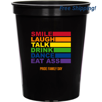 Smile Laugh Talk Drink Dance Eat Ass 16oz Stadium Cups Style 173563