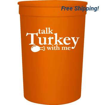 Thanksgiving Talk Turkey With Me 16oz Stadium Cups Style 124100