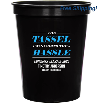 The Tassel Was Worth The Hassle 16oz Stadium Cups Style 172687