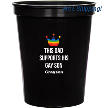 This Dad Supports His Gay Son 16oz Stadium Cups Style 173097