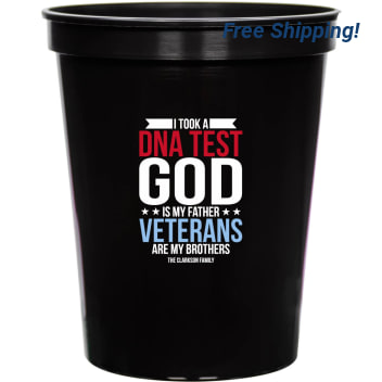 I Took Dna Test God Is My Father Veterans Are My Brothers 16oz Stadium Cups Style 172799