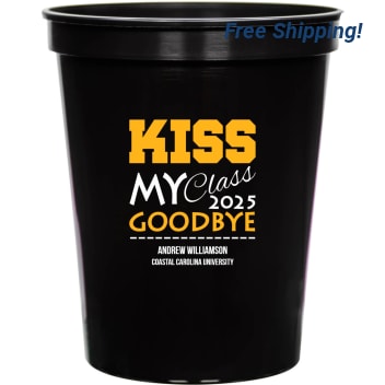 Kiss My Class 2025 Goodbye 16oz Stadium Cups Style 172683