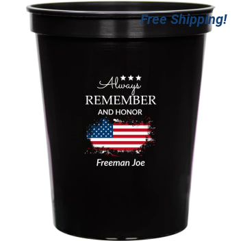 Always Remember And Honor 16oz Stadium Cups Style 172507
