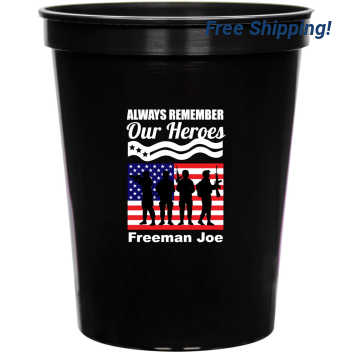 Always Remember Our Heroes 16oz Stadium Cups Style 172677