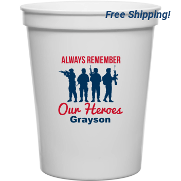 Always Remember Our Heroes 16oz Stadium Cups Style 172723