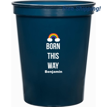 Born This Way 16oz Stadium Cups Style 173537