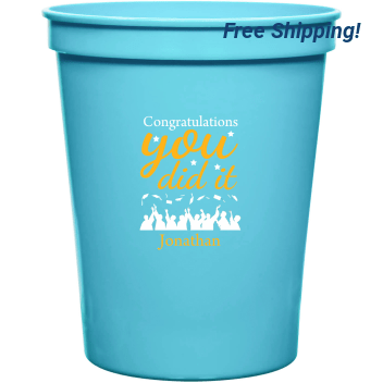 Congratulations You Did It 16oz Stadium Cups Style 171295