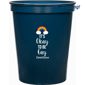 It's Okay To Be Gay 16oz Stadium Cups Style 173223