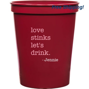 Love Stinks Let's Drink Jennie 16oz Stadium Cups Style 169489