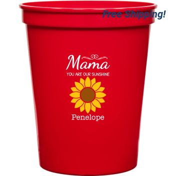 Mama You Are Our Sunshine 16oz Stadium Cups Style 172502
