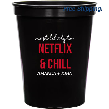 Most Likely To Netflix Chill 16oz Stadium Cups Style 169582