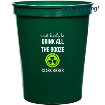 Most Likely To Drink All The Booze 16oz Stadium Cups Style 170062