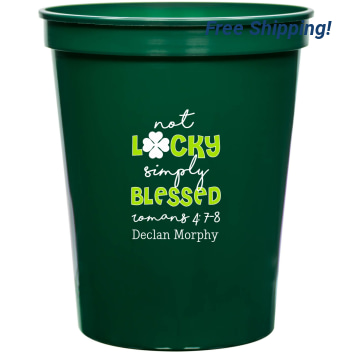 Not Lucky Blessed Romans 4 78 Simply Declan Morphy 16oz Stadium Cups Style 170103