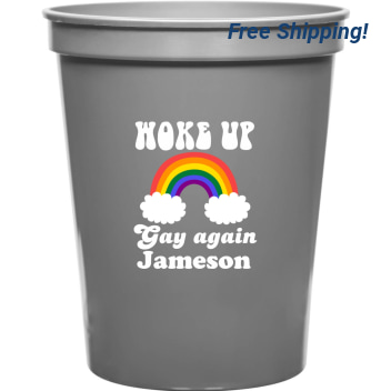 Woke Up Gay Again 16oz Stadium Cups Style 173273