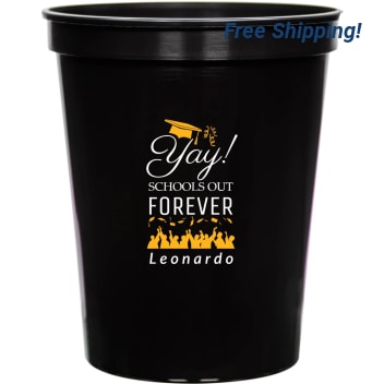 Yay Schools Out Forever 16oz Stadium Cups Style 171639