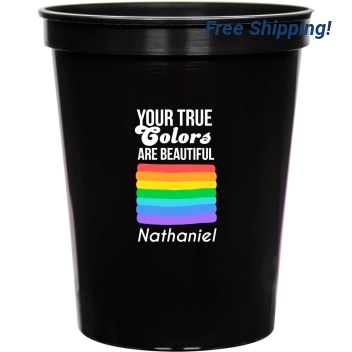 Your True Colors Are Beautiful Nathaniel 16oz Stadium Cups Style 173276