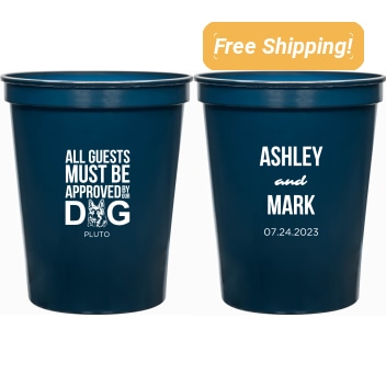 Custom German Shepherd All Guests Must Be Approved Pet Wedding Stadium Cups