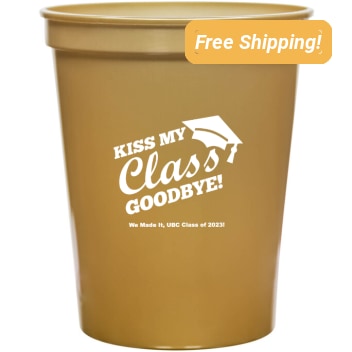 Custom Kiss My Class Goodbye Graduation Stadium Cups
