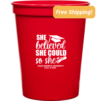 Custom She Believed So She Did Graduation Stadium Cups