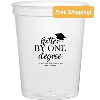 Customized Hotter By One Degree Graduation Stadium Cups