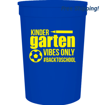 Back To School Kinder Backtoschool Garten Vibes Only 16oz Stadium Cups Style 122312