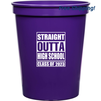 Custom Straight Outta High School Graduation Stadium Cups