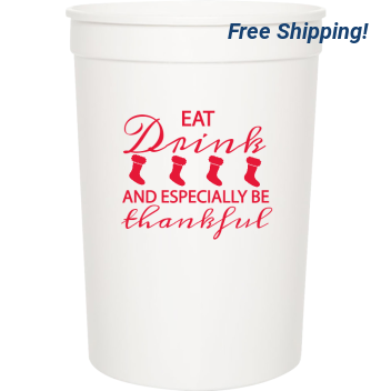 Christmas Eat Drink And Especially Be Thankful 16oz Stadium Cups Style 124467