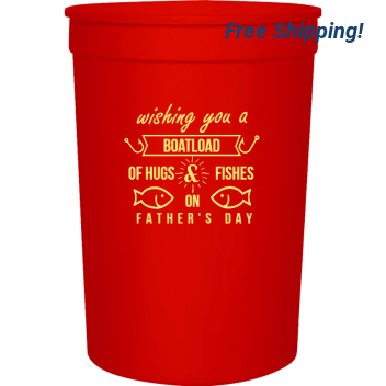 Father's Day Wishing You Boatload Of Hugs Fishes On 16oz Stadium Cups Style 119501