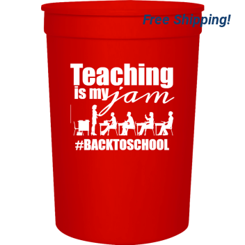 Back To School Backtoschool Teaching Is My Jam 16oz Stadium Cups Style 122314