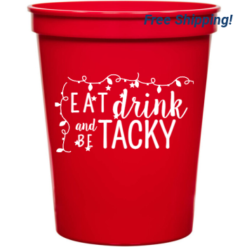 Holiday E T Drink And B Tacky 16oz Stadium Cups Style 127402