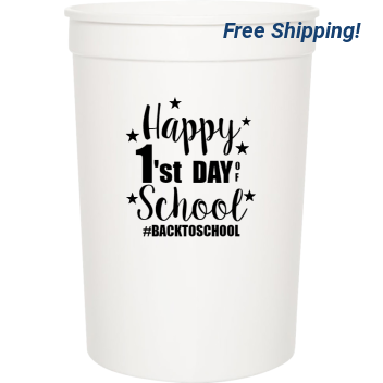 Back To School Happy 1 St Day Of Backtoschool 16oz Stadium Cups Style 122315