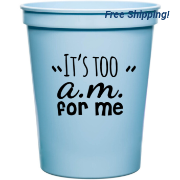 Back To School Am Its Too For Me 16oz Stadium Cups Style 139189
